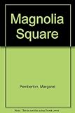 Magnolia Square