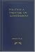 Politics: A Treatise on Government