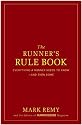 The Runner's Rule Book: Everything a Runner Needs to Know--And Then Some