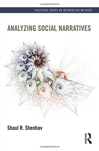 Analyzing Social Narratives (Routledge Series on Interpretive Methods)