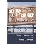 Selling Out the Church: The Dangers of Church Marketing