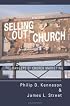 Selling Out the Church The Dangers of Church Marketing