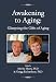 Awakening to Aging: Glimpsing the Gifts of Aging