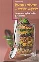 Recettes minceur aux prot&eacute;ines v&eacute;g&eacute;tales : Le nouveau r&eacute;gime plaisir &agrave; d&eacute;couvrir !