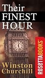 Their Finest Hour (Winston Churchill World War II Collection)