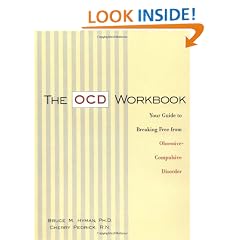The OCD Workbook: Your Guide to Breaking Free from Obsessive-Compulsive Disorder