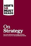 HBR's 10 Must Reads on Strategy