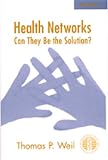 Health Networks: Can They Be the Solution?