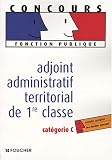 Revue Foucher  / Adjoint administratif territorial de 1e classe catégorie C