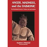 anger madness and the daimonic the psychological genesis of violence evil and creativity suny series in the