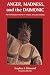 Image of Anger, Madness, and the Daimonic: The Psychological Genesis of Violence, Evil and Creativity (Suny Series in the Philosophy of Psychology)