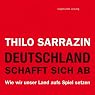 H&ouml;rbuch Deutschland schafft sich ab: Wie wir unser Land aufs Spiel setzen