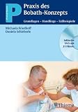 Praxis des Bobath-Konzepts: Grundlagen - Handlings - Fallbeispiele - Michaela Friedhoff, Daniela Schieberle