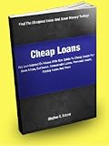 Cheap Loans; Pay Less Interest On A Loan With This Guide To Cheap Loans For Home Loans, Car Loans, Commercial Loans, Personal Loans, Payday Loans And More