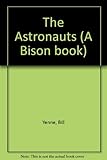 The astronauts : the first 25 years of manned space flight