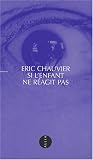 Si l'enfant ne r�agit pas