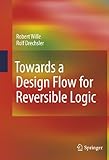 Towards a design flow for reversible logic
