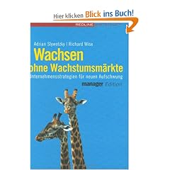 Wachsen ohne Wachstumsm�rkte. Unternehmensstrategien f�r neuen Aufschwung (manager magazin Edition)