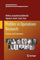 Profiles in Operations Research: Pioneers and Innovators (International Series in Operations Research & Management Science)