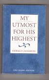 My Utmost for His Highest (The Classic Edition)