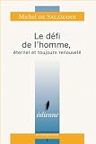 Le d�fi de l'homme, �ternel et toujours renouvel�