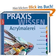 Praxiswissen Acrylmalerei