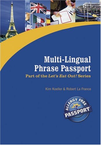Multi-Lingual Phrase Passport (Let's Eat Out! Your Passport to Living Gluten and Allergy Free) (Let's Eat Out!)