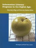 Information Literacy Programs In The Digital Age : Educating College And University Students Online