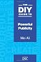 The DIY Guide to Powerful Publicity