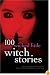 100 Wicked Little Witch Stories (100 Stories)