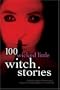100 Wicked Little Witch Stories (100 Stories)