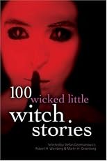 100 Wicked Little Witch Stories (100 Stories)