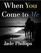When You Come to Me