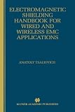 Electromagnetic Shielding Handbook for Wired and Wireless EMC Applications (The Springer International Series in Engineering and Computer Science)