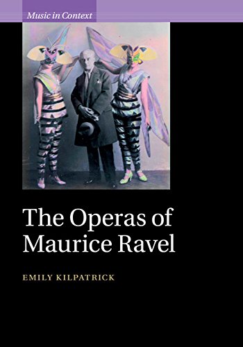 The Operas of Maurice Ravel (Music in Context)