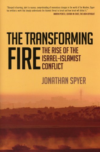 The Transforming Fire: The Rise of the Israel-Islamist Conflict