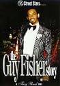 The Guy Fisher Story