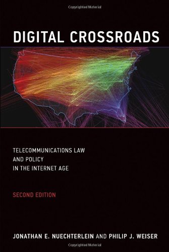 Digital Crossroads: Telecommunications Law and Policy in the Internet Age