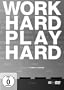 Work Hard - Play Hard