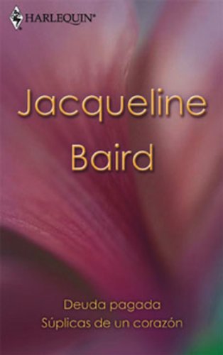Deuda pagada/Súplicas de un corazón (Libro de Autor) (Spanish Edition)