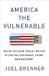America the Vulnerable: Inside the New Threat Matrix of Digital Espionage, Crime, and Warfare