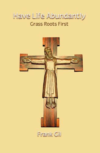 Have Life Abundantly: Grass Roots First