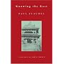 Knowing the East: (Lockert Library of Poetry in Translation)