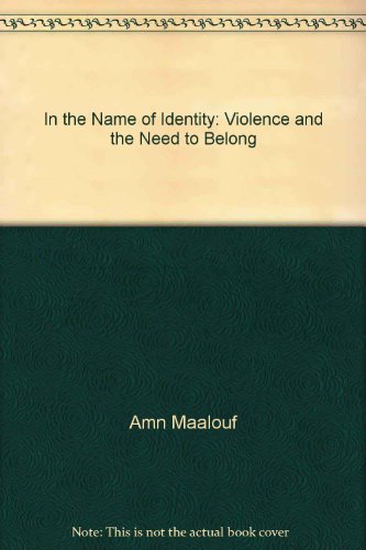 in the name of identity violence and the need to belong