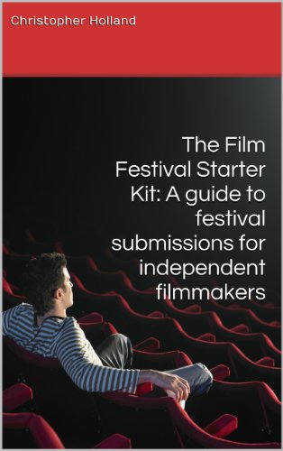 The Film Festival Starter Kit: A guide to festival submissions for independent filmmakers