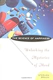 The Science of Happiness: Unlocking the Mysteries of Mood
