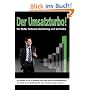 Der Umsatzturbo! F�r MLM, Network Marketing und Vertriebe: So schaffst Du es in k�rzester Zeit, dass Deine Gesch�ftspartner dauerhaft und selbst�ndig f�r neue Ums�tze sorgen k�nnen