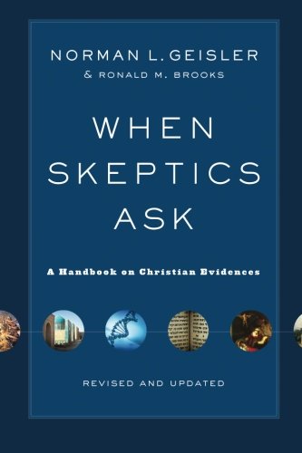 When Skeptics Ask: A Handbook on Christian Evidences