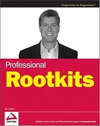 Professional Rootkits (Programmer to Programmer)