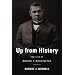 Up from History: The Life of Booker T. Washington
